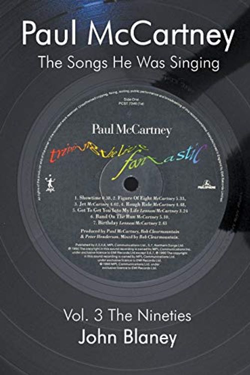 Cover Art for 9780954452841, Paul McCartney: the Songs He Was Singing: v. 3: The Nineties by John Blaney