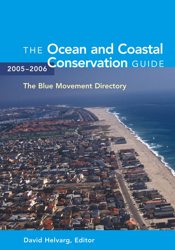 Cover Art for 9781610914789, The Ocean and Coastal Conservation Guide 2005-2006 by David Helvarg