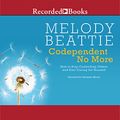 Cover Art for 9781419383908, Codependent No More by Melody Beattie