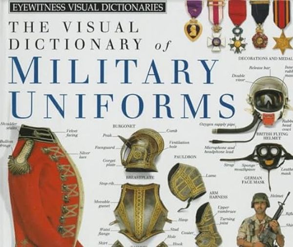 Cover Art for 9781564580115, Military Uniforms by Dorling Kindersley Publishing, DK Publishing