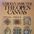 Cover Art for 8601417280959, Open Canvas, instructional Encyclopedia of open work Techniques by Carolyn Ambuter