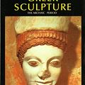 Cover Art for 9780500181669, Greek Sculpture: Archaic Period (World of Art) by John Boardman