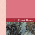 Cover Art for 9781605123165, The Sea Fairies by L. Frank Baum
