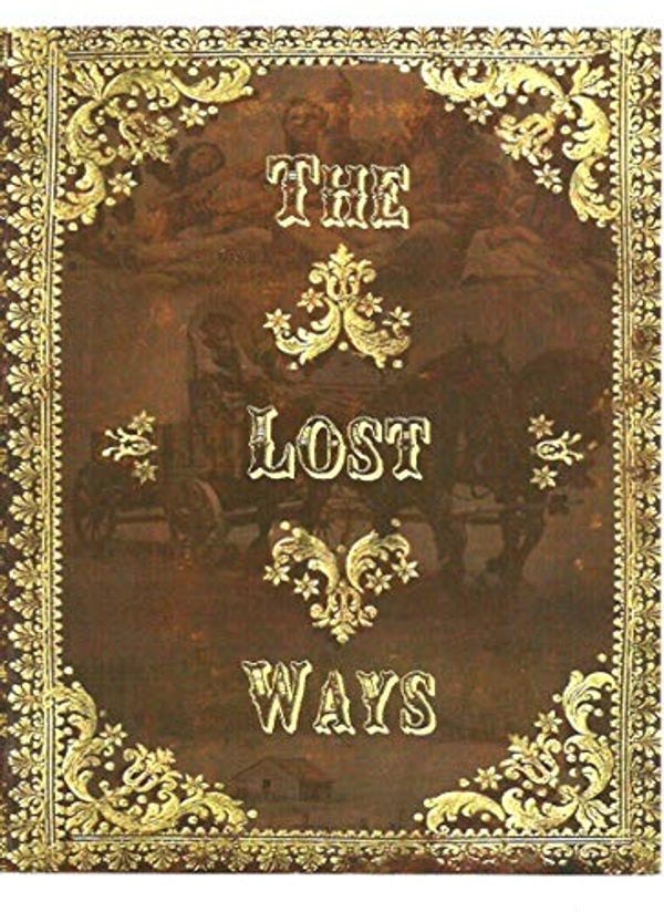 Cover Art for B07V9VNZ2H, the lost ways by Claude Davis