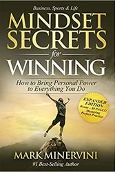 Cover Art for 9780099630791, Mindset Secrets for Winning: How to Bring Personal Power to Everything You Do - EXPANDED EDITION - Bonus 80 Pages by Mark Minervini