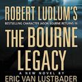 Cover Art for 9780752868202, Robert Ludlum's The Bourne Legacy: A Covert-One Novel by Robert Ludlum, Eric van Lustbader