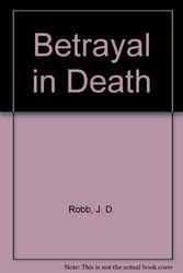 Cover Art for 9780753181058, Betrayal in Death by J. D. Robb