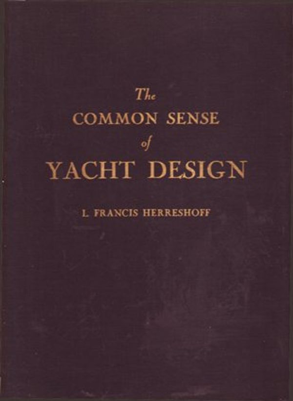 Cover Art for B0018I6JBC, The Common Sense of Yacht Design - Volume 1 by L. Francis Herreshoff