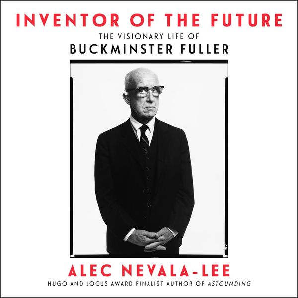 Cover Art for 9780062947253, Inventor of the Future by Alec Nevala-Lee
