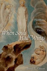 Cover Art for 9780199916856, When Souls Had Wings by Terryl L. Givens