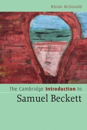 Cover Art for 9780521547383, The Cambridge Introduction to Samuel Beckett by Ronan McDonald