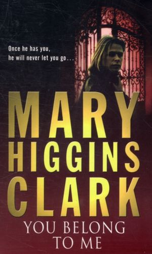 Cover Art for 9780743484329, You Belong to Me by Clark, Mary Higgins