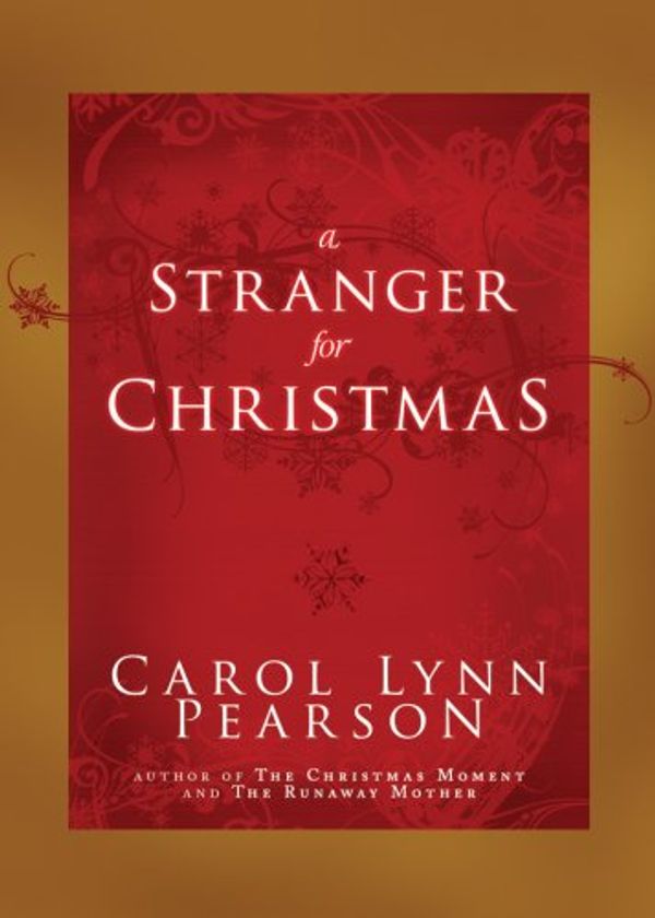 Cover Art for 9781599550886, A Stranger for Christmas by Carol Lynn Pearson