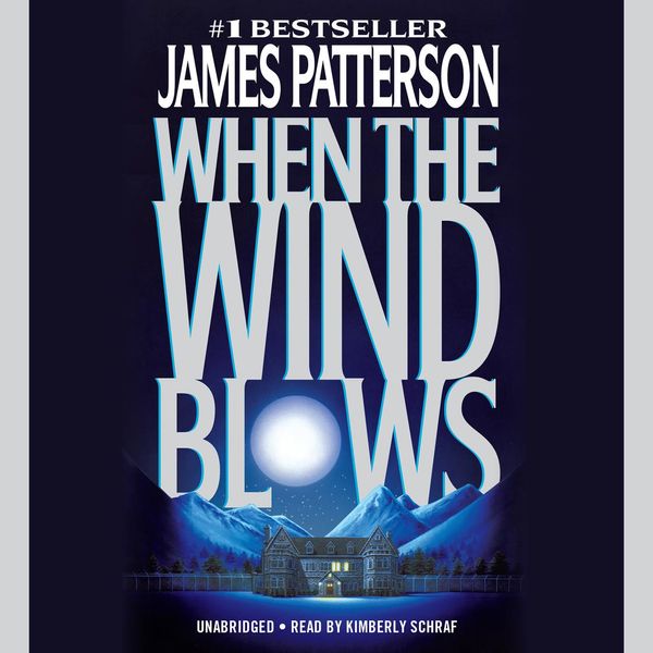 Cover Art for 9781478982647, When the Wind Blows by James Patterson