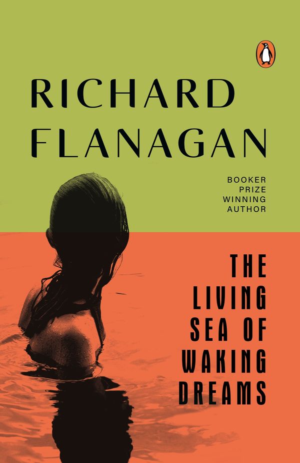 Cover Art for 9781761048159, The Living Sea of Waking Dreams by Richard Flanagan