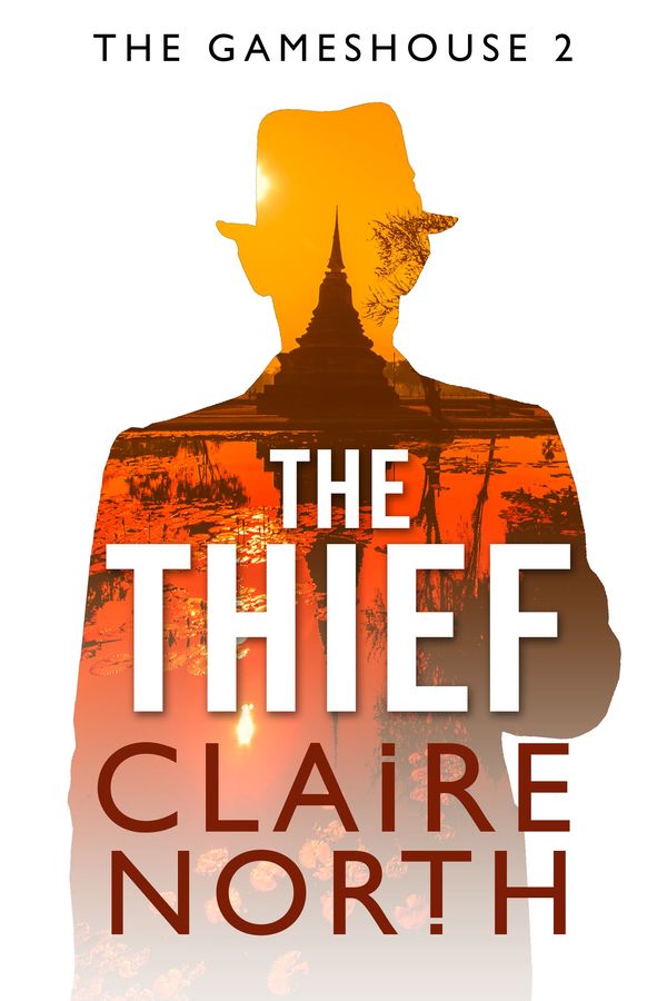 Cover Art for 9780356504506, The Thief: The Gameshouse, Part Two by Claire North