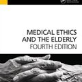 Cover Art for 9781846199004, Medical Ethics and the Elderly by Gurcharan S. Rai