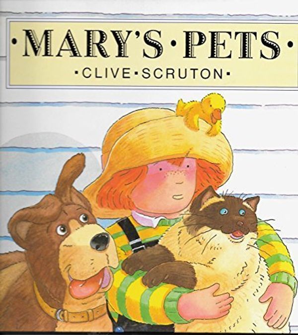 Cover Art for 9780688085209, Mary's Pets by Clive Scruton