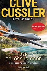 Cover Art for B07QPB2PL6, Der Colossus-Code: Ein Juan-Cabrillo-Roman (Die Juan-Cabrillo-Abenteuer 13) (German Edition) by Clive Cussler, Boyd Morrison