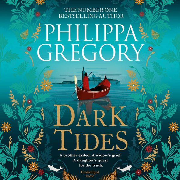 Cover Art for 9781471195655, Dark Tides by Philippa Gregory, Louise Brealey