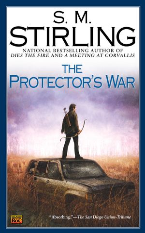Cover Art for 9780451460776, The Protector’s War by S. M. Stirling