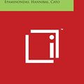 Cover Art for 9781497964464, Cornelius Nepos: Epaminondas, Hannibal, Cato by Cornelius Nepos