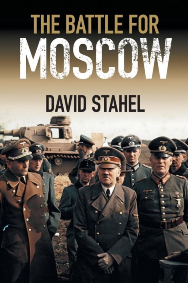 Cover Art for 9781107457454, The Battle for Moscow by David Stahel
