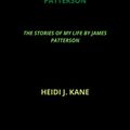 Cover Art for 9798835243150, Analysis of James Patterson by James Patterson: The Stories of My Life by James Patterson by Kane, Heidi J.