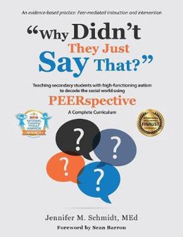 Cover Art for 9781942197348, "Why Didn't They Just Say That?"Teaching Secondary Students with High-Functioni... by Jennifer M. Schmidt