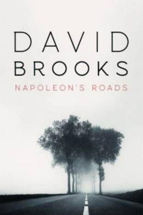 Cover Art for 9780702253911, Napoleon's Roads by David Brooks