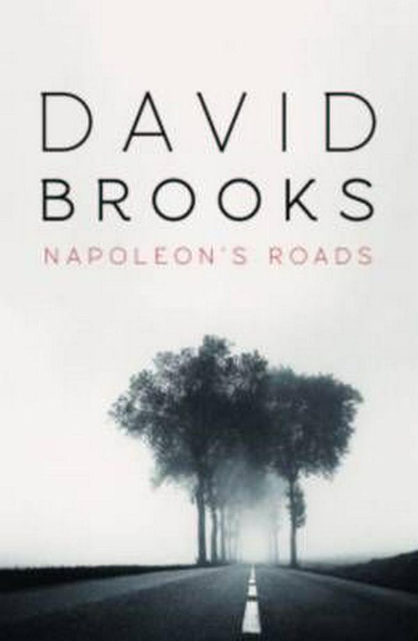 Cover Art for 9780702253911, Napoleon's Roads by David Brooks