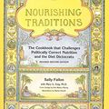 Cover Art for 8601419460892, Nourishing Traditions: The Cookbook That Challenges Politically Correct Nutrition and the Diet Dictocrats by Sally Fallon