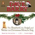 Cover Art for 9780143141952, The Shepherd, the Angel, and Walter the Christmas Miracle Dog by Dave Barry