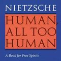 Cover Art for 9780803283688, Human, All Too Human by Friedrich Nietzsche