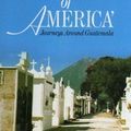 Cover Art for 9780091735852, 'Sweet Waist of America' - Journeys Around Guatemala by Anthony Daniels