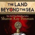 Cover Art for 9781432879907, The Land Beyond the Sea by Sharon Kay Penman