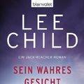 Cover Art for B00B5S57OK, Sein wahres Gesicht by Lee Child