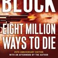 Cover Art for 9780061806643, Eight Million Ways to Die by Lawrence Block