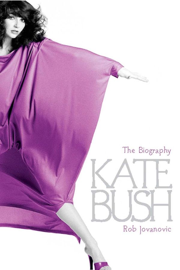 Cover Art for 9780349411255, Kate Bush: The biography by Rob Jovanovic