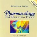 Cover Art for 9780721698434, Pharmacology for Nursing Care by Richard A. Lehne