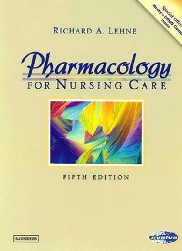 Cover Art for 9780721698434, Pharmacology for Nursing Care by Richard A. Lehne