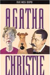 Cover Art for 9788804414124, Due mesi dopo by Agatha Christie