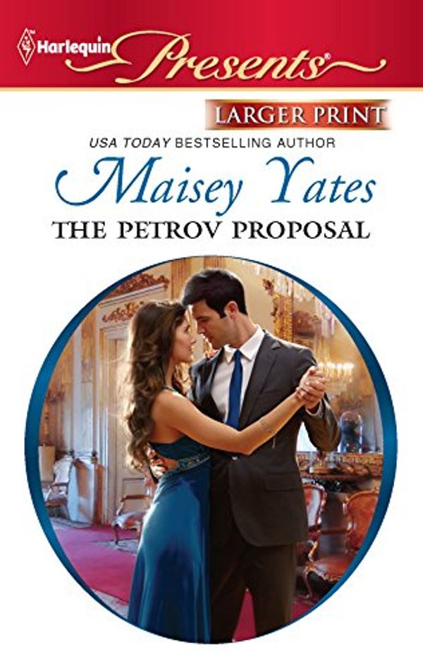 Cover Art for 9780373238163, The Petrov Proposal by Maisey Yates