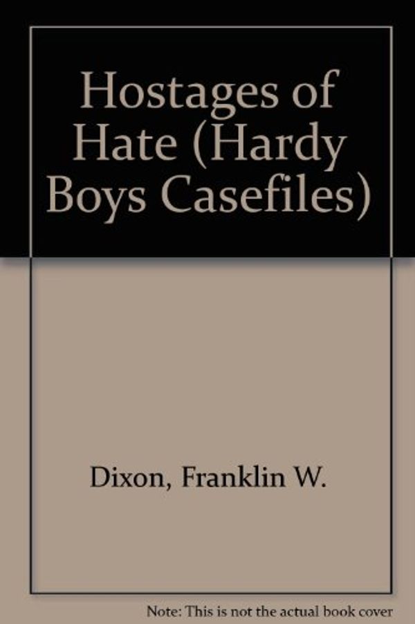 Cover Art for 9780942545616, Hostages of Hate by Franklin W. Dixon