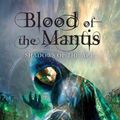 Cover Art for 9781509851676, Blood of the Mantis by Adrian Tchaikovsky