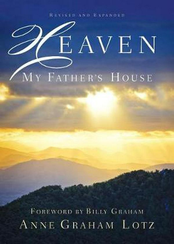 Cover Art for 9780785227427, HeavenMy Father's House by Anne Graham Lotz