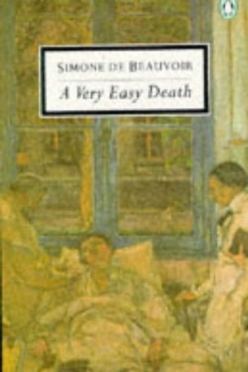 Cover Art for 9780140183276, A Very Easy Death by SIMONE DE BEAUVOIR ; tranlated by PATRICK O'BRIAN