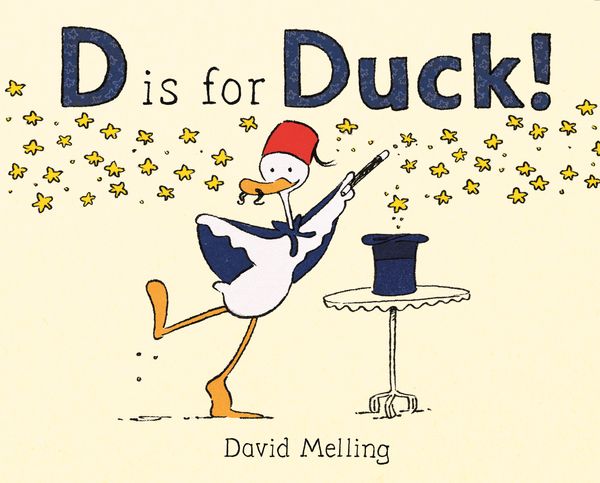 Cover Art for 9781444931099, D is for Duck! by David Melling