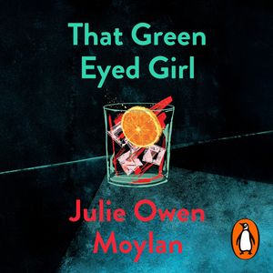 Cover Art for 9781405951678, That Green Eyed Girl by Julie Owen Moylan, Kate Handford, Georgina Sadler