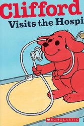 Cover Art for 9780545215886, Clifford Visits the Hospital by Norman Bridwell